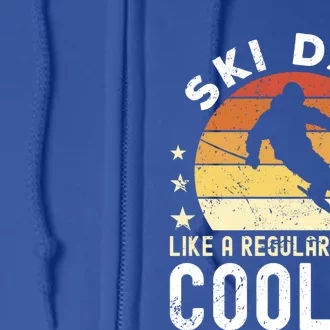 Ski Dad Like A Regular Dad But Cooler Skier Dad Gift Full Zip Hoodie