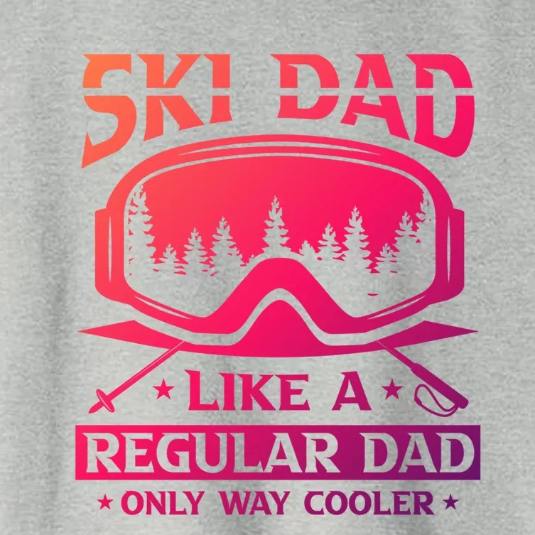 Ski Dad Like A Regular Dad Only Way Cooler Motive For Skier Gift Women's Crop Top Tee