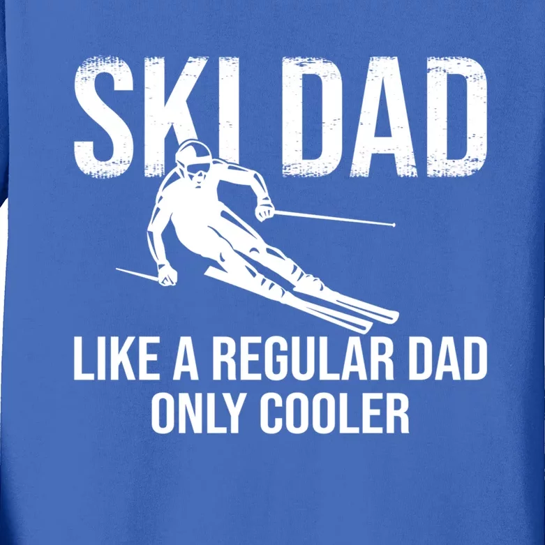 Ski Dad Like A Regular Dad Only Cooler Happy Father Day Funny Gift Kids Long Sleeve Shirt