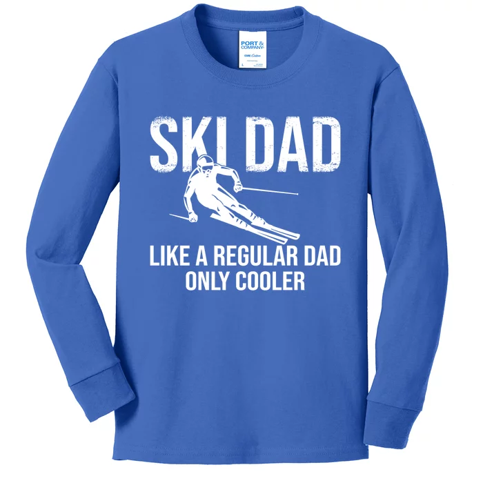 Ski Dad Like A Regular Dad Only Cooler Happy Father Day Funny Gift Kids Long Sleeve Shirt