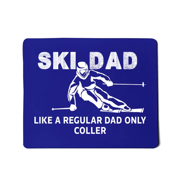 Ski Dad Like A Regular Dad Only Cooler Funny Skiing Gift Mousepad