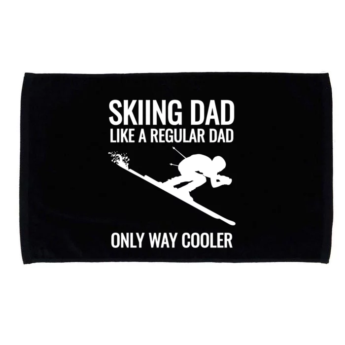 Skiing Dad Like A Regular Dad But Way Cooler Ski Gift Funny Gift Microfiber Hand Towel