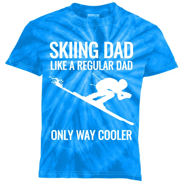 Skiing Dad Like A Regular Dad But Way Cooler Ski Gift Funny Gift Kids Tie-Dye T-Shirt