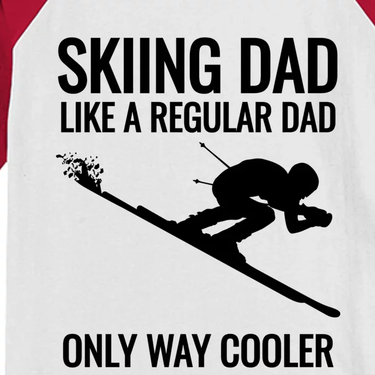 Skiing Dad Like A Regular Dad But Way Cooler Ski Gift Funny Gift Kids Colorblock Raglan Jersey