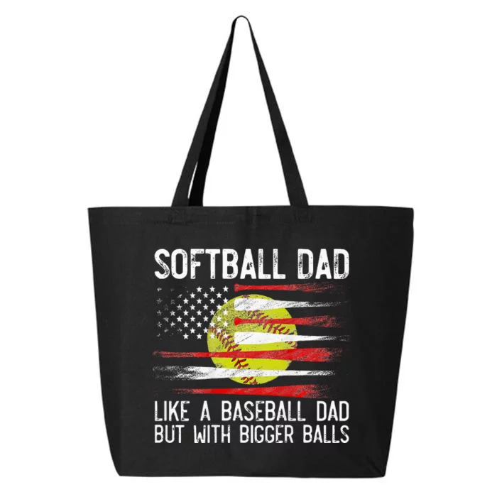 Softball Dad Like A Baseball But With Bigger Balls 25L Jumbo Tote