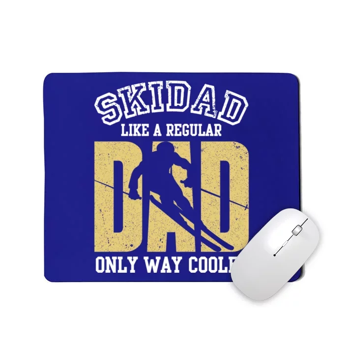 Ski Dad Like A Regular Dad Only Way Cooler Gift Mousepad