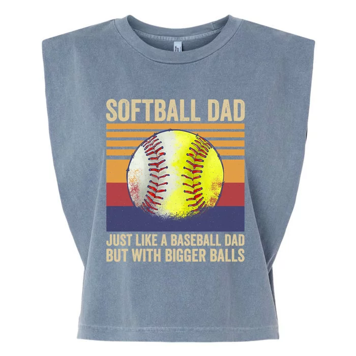 Softball Dad Like A Baseball Dad With Bigger Balls Vintage Gift Garment-Dyed Women's Muscle Tee