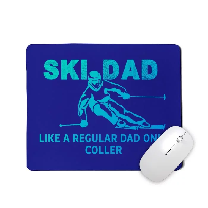 Ski Dad Like A Regular Dad Only Cooler Funny Skiing Gift Mousepad