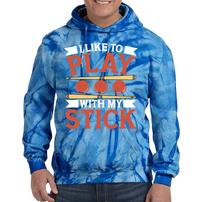 Snooker Dult Like To Play With Stick Billiards Cute Gift Tie Dye Hoodie