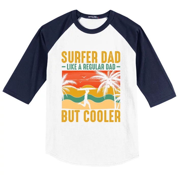 Surfer Dad Like Regular Dad But Cooler | Surfing Dad Baseball Sleeve Shirt