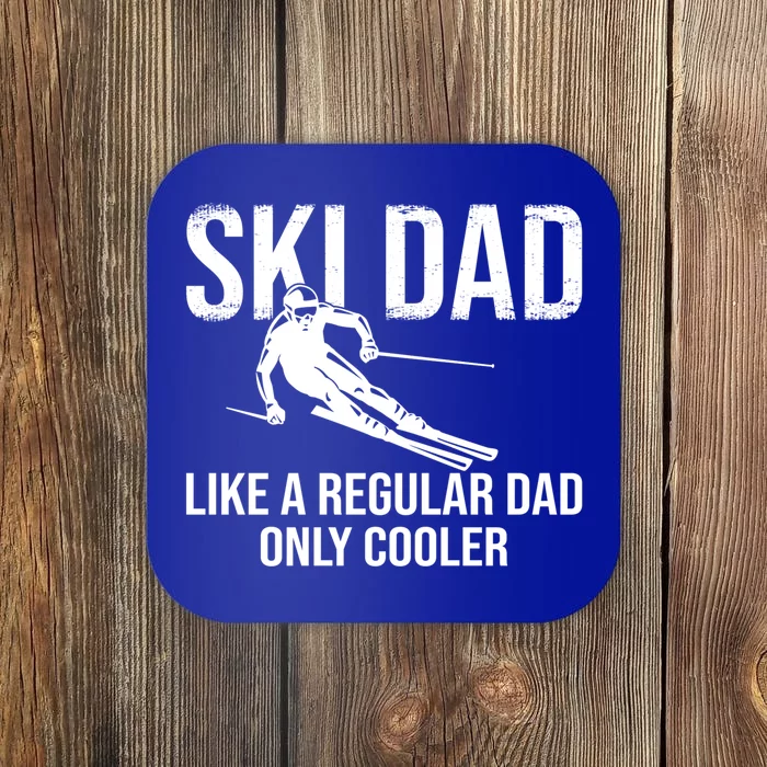 Ski Dad Like A Regular Dad Only Cooler Happy Father Day Gift Coaster