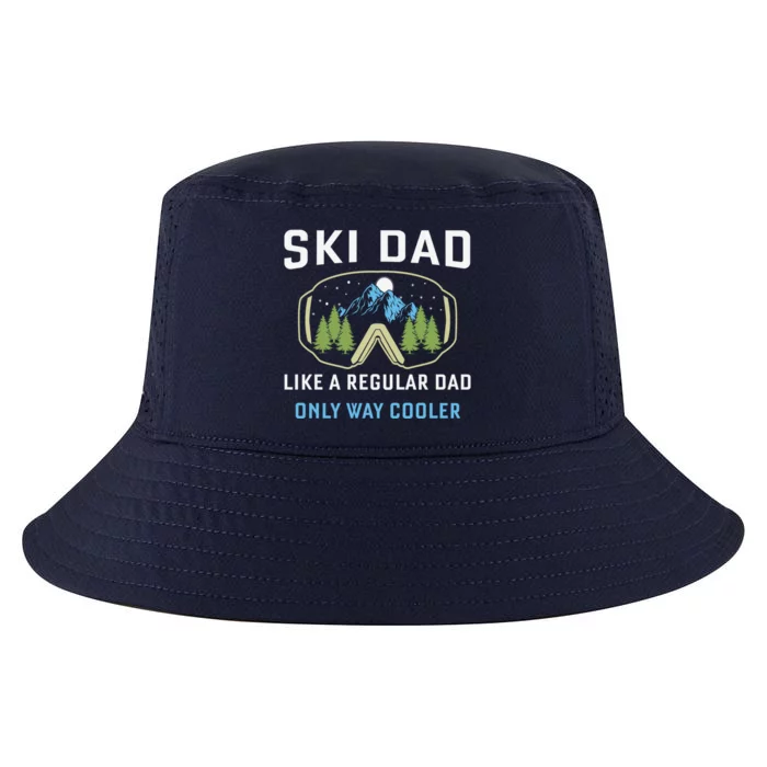 Ski Dad Like A Normal Dad But Cooler Proud Father Gift Cool Comfort Performance Bucket Hat