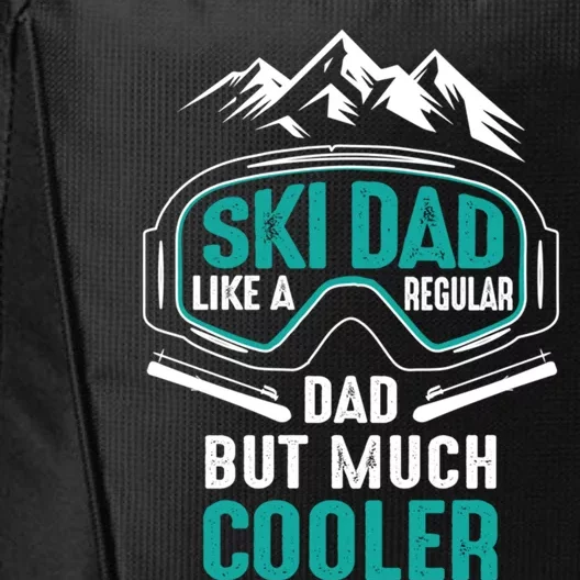 Ski Dad Like A Regular Dad But Much Cooler Funny Gift Cool Gift City Backpack