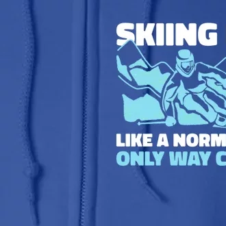 Skiing Dad Like A Regular Dad But Cooler For Father's Day Gift Full Zip Hoodie