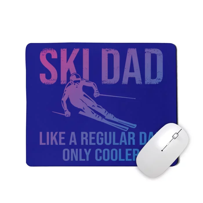 Ski Dad Like A Regular Dad Only Cooler Happy Father Day Gift Mousepad