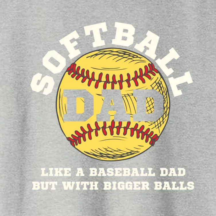 Softball Dad Like A Baseball But With Bigger Balls Gift Women's Crop Top Tee