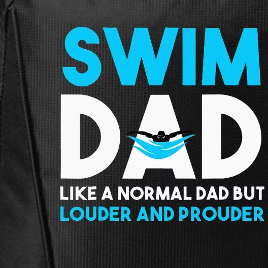 Swim Dad Like A Normal Dad But Cooler Swim Dad Definition City Backpack