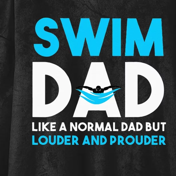 Swim Dad Like A Normal Dad But Cooler Swim Dad Definition Hooded Wearable Blanket