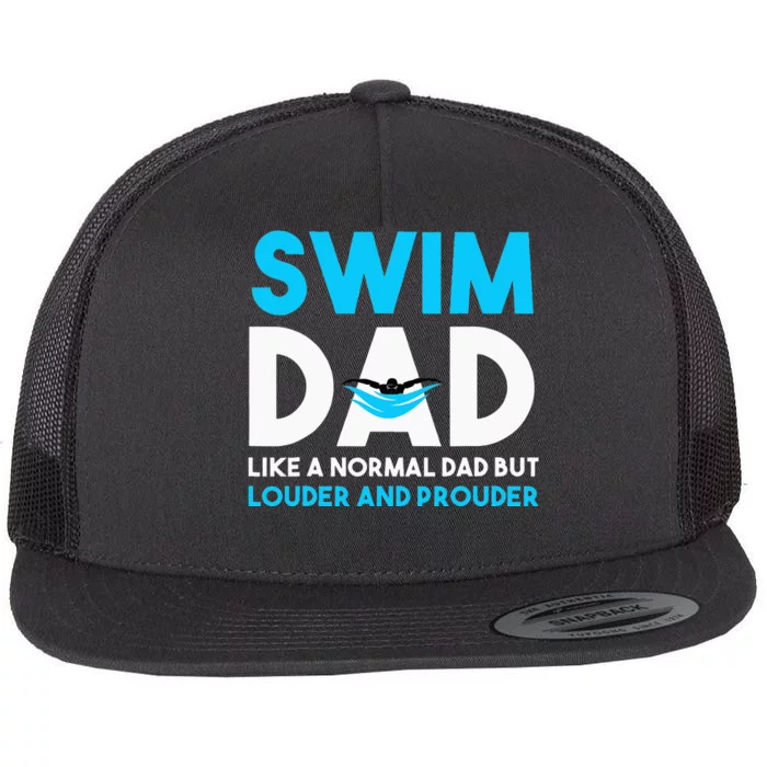 Swim Dad Like A Normal Dad But Cooler Swim Dad Definition Flat Bill Trucker Hat