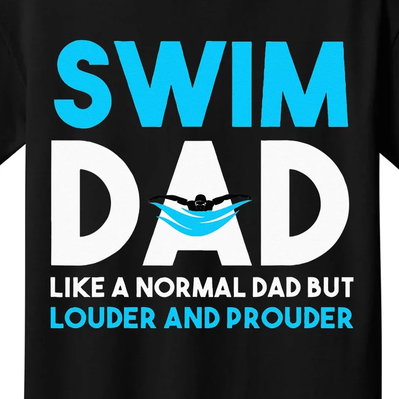 Swim Dad Like A Normal Dad But Cooler Swim Dad Definition Kids T-Shirt