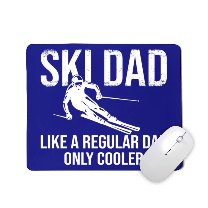 Ski Dad Like A Regular Dad Only Cooler Happy Father Day Gift Mousepad