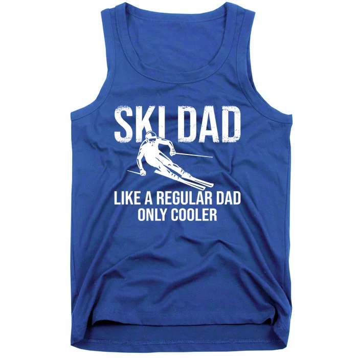 Ski Dad Like A Regular Dad Only Cooler Happy Father Day Gift Tank Top