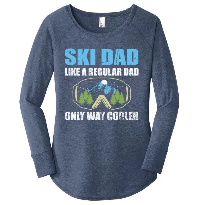 Ski Dad Like A Regular Dad Only Way Cooler Fathers Day Meaningful Gift Women's Perfect Tri Tunic Long Sleeve Shirt