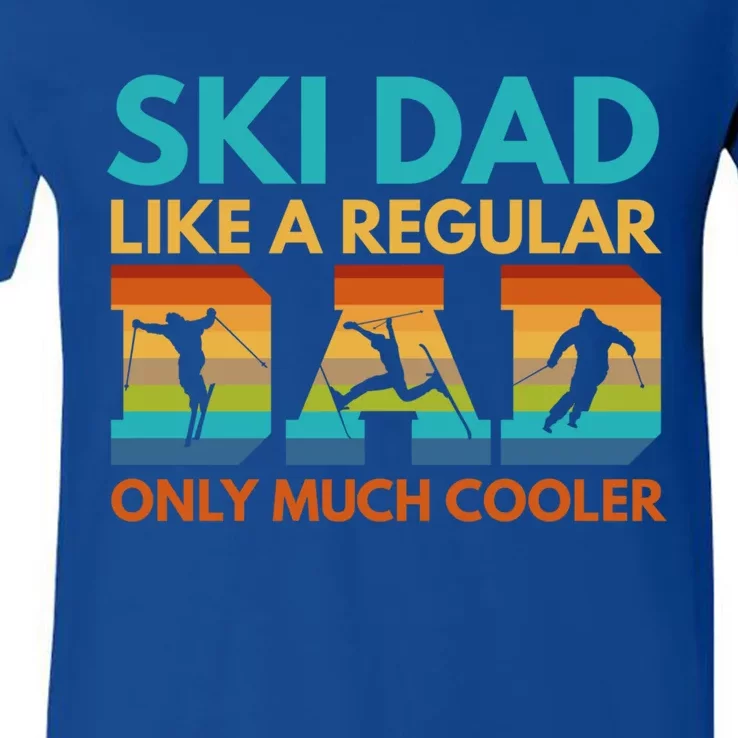 Ski Dad Like A Regular Dad Only Much Cooler Ski Dad Gift V-Neck T-Shirt