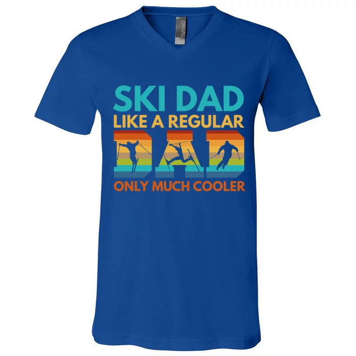 Ski Dad Like A Regular Dad Only Much Cooler Ski Dad Gift V-Neck T-Shirt