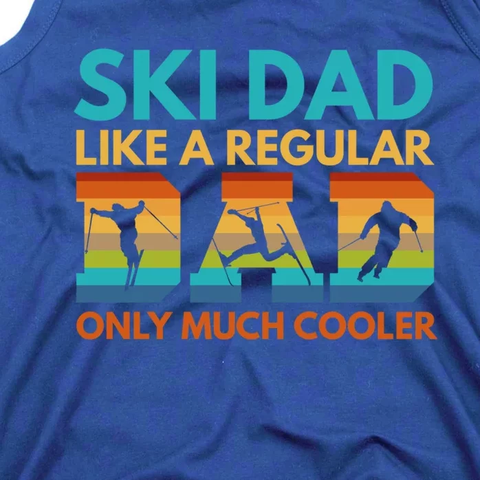 Ski Dad Like A Regular Dad Only Much Cooler Ski Dad Gift Tank Top