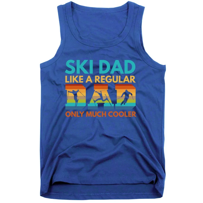 Ski Dad Like A Regular Dad Only Much Cooler Ski Dad Gift Tank Top