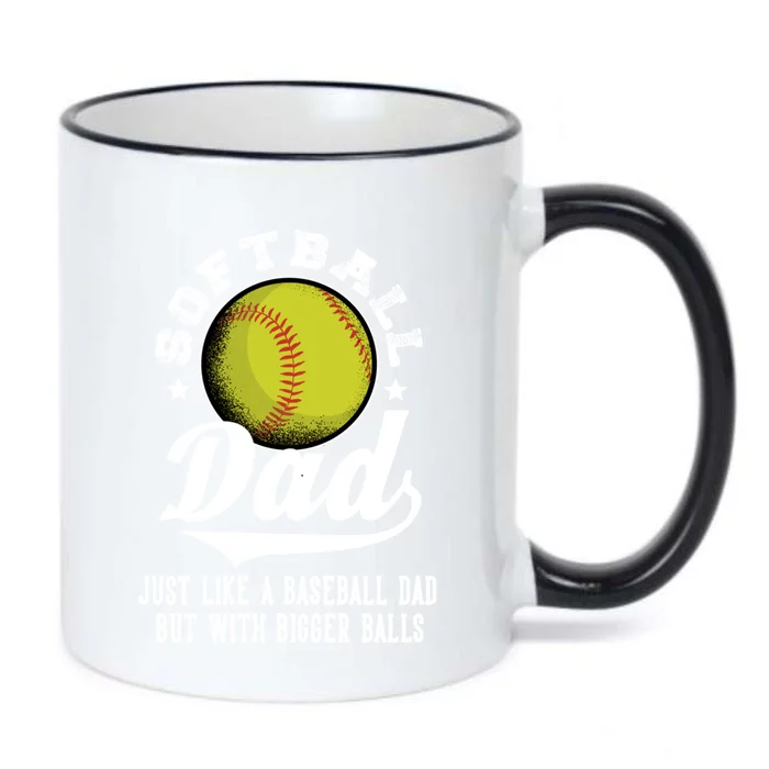 Softball Dad Like A Baseball Dad With Bigger Balls Softball Funny Gift Black Color Changing Mug