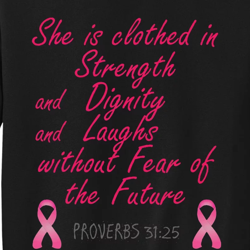 Strength Dignity Laughs Breast Cancer Awareness Gift Tall Sweatshirt