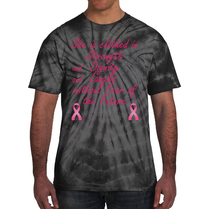 Strength Dignity Laughs Breast Cancer Awareness Gift Tie-Dye T-Shirt