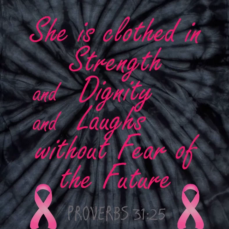 Strength Dignity Laughs Breast Cancer Awareness Gift Tie-Dye T-Shirt