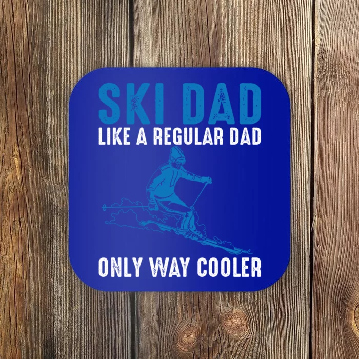 Ski Dad Like A Regular Dad Only Way Cooler Funny Skiing Cute Gift Coaster