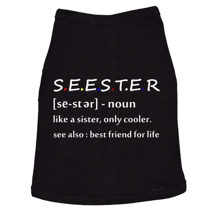 Seester Definition Like A Sister Only Cooler Doggie Tank