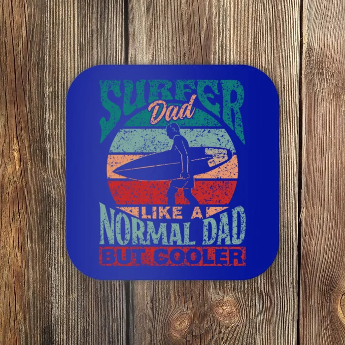 Surfer Dad Like A Normal Dad But Cooler Sayings Surf Surfing Gift Coaster