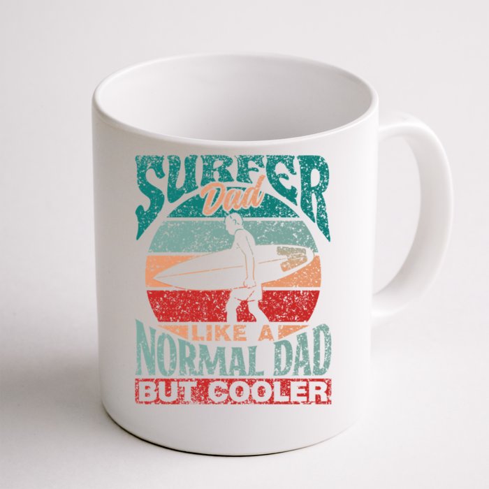 Surfer Dad Like A Normal Dad But Cooler Sayings Surf Surfing Gift Front & Back Coffee Mug