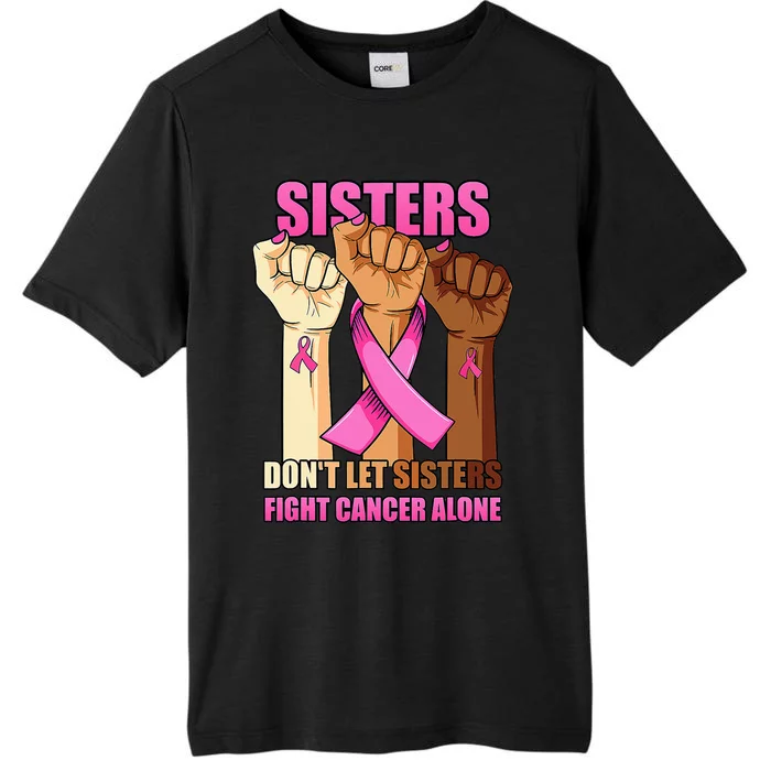 Sisters Don't Let Sisters Fight Breast Cancer Alone Hand ChromaSoft Performance T-Shirt