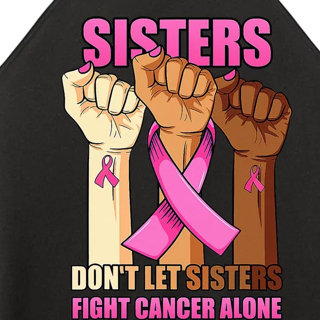 Sisters Don't Let Sisters Fight Breast Cancer Alone Hand Women’s Perfect Tri Rocker Tank