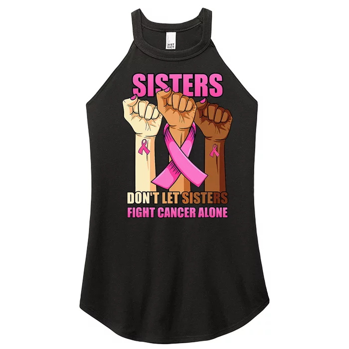 Sisters Don't Let Sisters Fight Breast Cancer Alone Hand Women’s Perfect Tri Rocker Tank