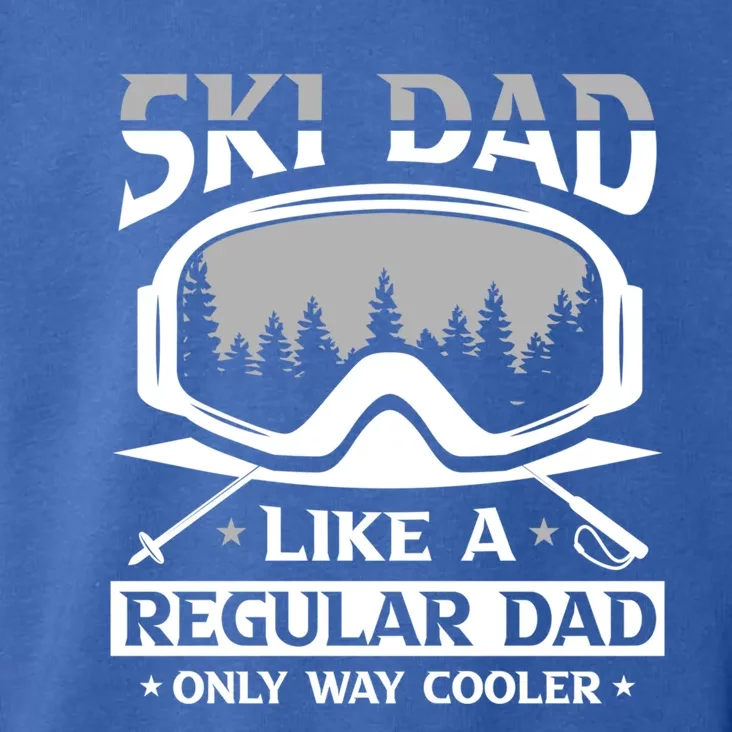 Ski Dad Like A Regular Dad Only Way Cooler Motive For Skier Gift Toddler Hoodie