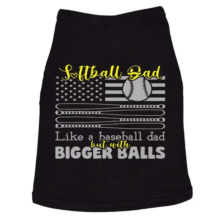 Softball Dad like a Baseball Dad but with bigger balls Flag Doggie Tank