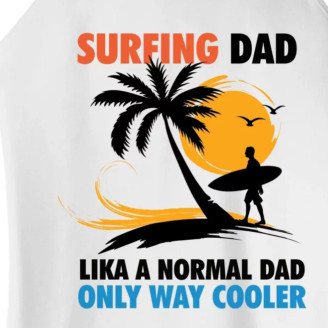 Surfing Dad Like A Regular Dad But Cooler For Fathers Day Cool Gift Women’s Perfect Tri Rocker Tank