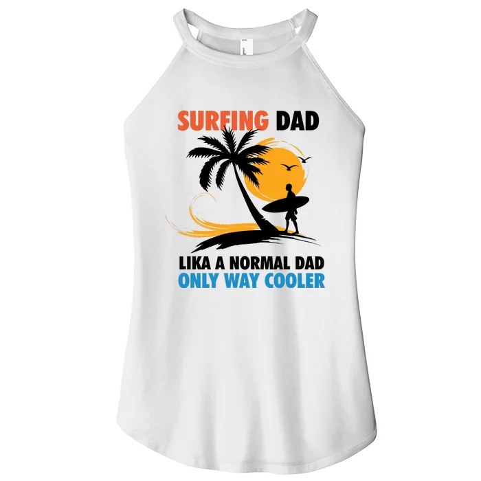 Surfing Dad Like A Regular Dad But Cooler For Fathers Day Cool Gift Women’s Perfect Tri Rocker Tank