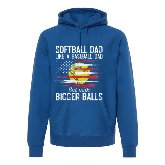 Softball Dad Like A Baseball Dad Definition Premium Hoodie