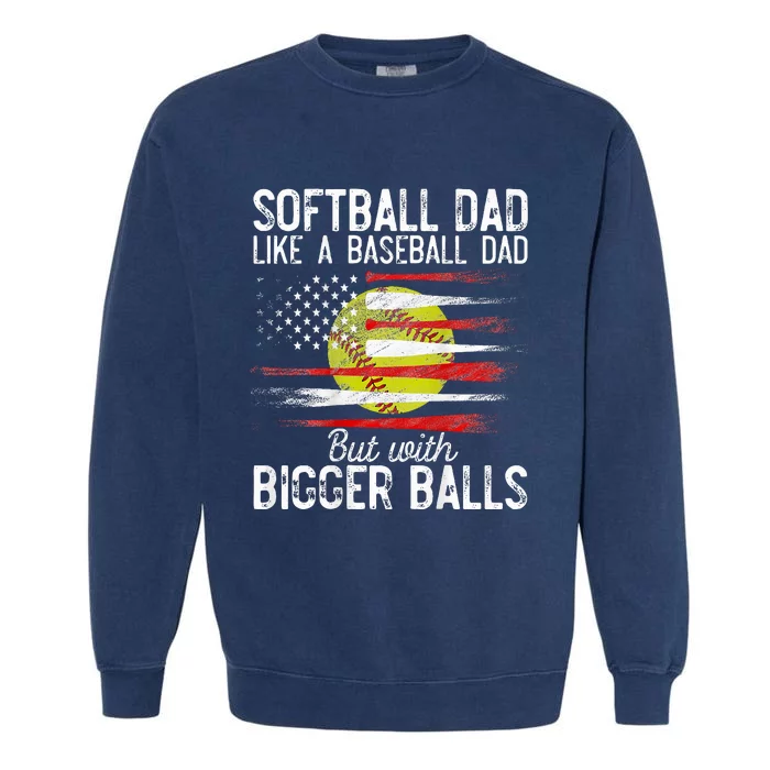 Softball Dad Like A Baseball Dad Definition Garment-Dyed Sweatshirt