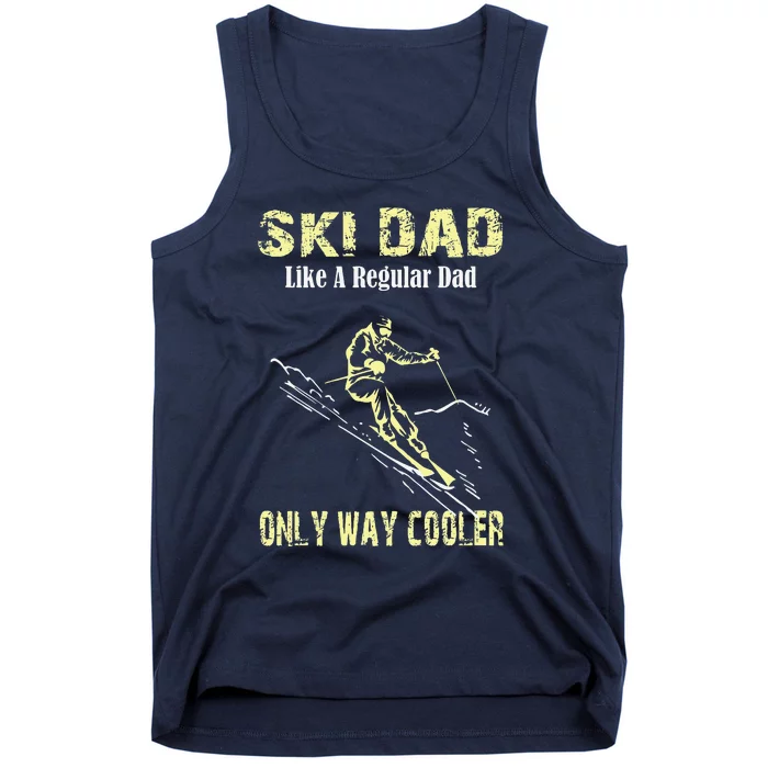 Ski Dad Like A Regular Dad Skiing Winter Ice Sports Funny Tank Top