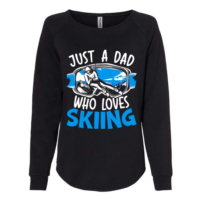 Ski Dad Loves Skiing Gift Womens California Wash Sweatshirt